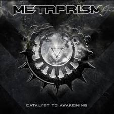 Metaprism - Catalyst To Awakening