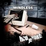 Mindless - Hou Je Vast!