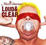 MissBehaviour - Loud & Clear
