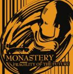 Monastery - Fragility Of The Future