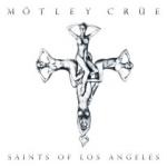 Mtley Cre - Saints Of Los Angeles