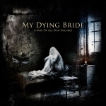 My Dying Bride - A Map Of All Our Failures