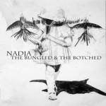 Nadja - The Bungled & The Botched