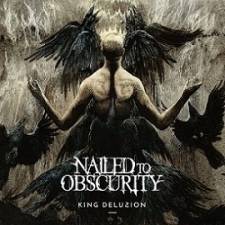 Nailed To Obscurity - King Delusion