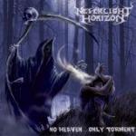 Neverlight Horizon - No Heaven... Only Torment