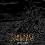 November Coming Fire - Dungeness