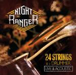 Night Ranger - 24 Strings And A Drummer - Live & Acoustic