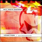 Next Waste Dimension - Xenotron