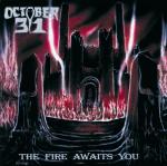 October 31 - The Fire Awaits You (re-release)