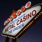 The Order - Metal Casino