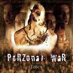 Perzonal War - Faces