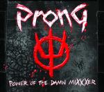 Prong - Power of the Damn MiXXXer