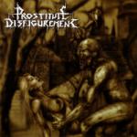 Prostitute Disfigurement - Deeds Of Derangement (re-release)