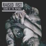 Raised Fist - Sound Of The Republic