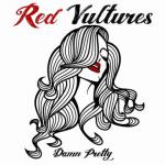 Red Vultures - Damn Pretty