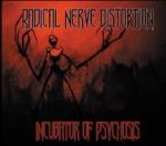 Radical Nerve Distortion - Incubator Of Psychosis