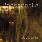 Rossometile - Ultamaria