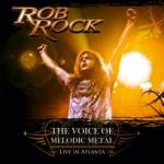 Rob Rock - The Voice of Melodic Metal - Live in Atlanta