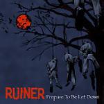 Ruiner - Prepare To Be Let Down