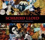 Schizoid Lloyd - The Last Note In God's Magnum Opus