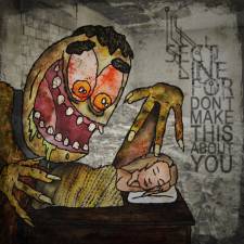 Sectlinefor - Don't Make This About You