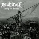 Sephiroth - Dying For Hatred