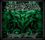 Severed Savior - Brutality is Law