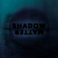 Shadow Matter - Shadow Matter