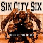 Sin City Six - Home Of The Brave