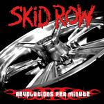 Skid Row - Revolutions Per Minute