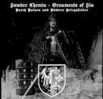 Sombre Chemin / Ornaments of Sin - Durch Ruinen und dstere Kriegsfelder