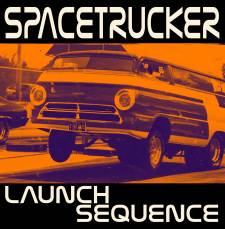 Spacetrucker - Launch Sequence (re-release)