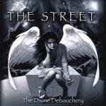 The Street - The Divine Debauchery
