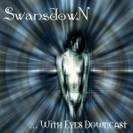 Swansdown - With Eyes Downcast