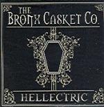 The Bronx Casket Co - Hellectric