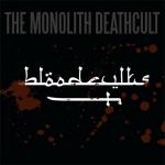 The Monolith Deathcult - Bloodcvlts