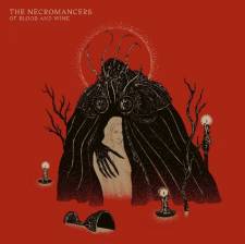 The Necromancers - Of Blood And Wine