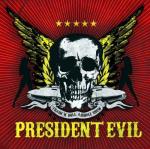 President Evil - Thrash 'n' Roll Asshole Show
