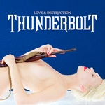 Thunderbolt - Love & Destruction