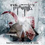 Trauma - Imperfect Like A God