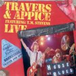 Travers & Appice featuring T.M. Stevens - Live At The House Of Blues
