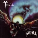 Trouble - The Skull (re-release)