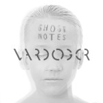 Vardger  - Ghost Notes