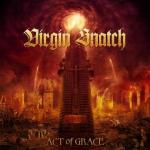 Virgin Snatch - Act Of Grace