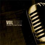 Volbeat - The Strength/The Sound/The Songs