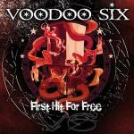 Voodoo Six - First Hit For Free