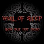 Wall Of Sleep - Slow But Not Dead