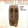 Wallrus - Burn The Shivers