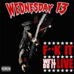 Wednesday 13 - F**ck It We'll Do It Live (cd/dvd)