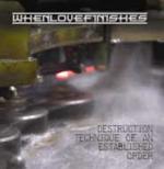 WhenLoveFinishes - Destruction Technique Of An...